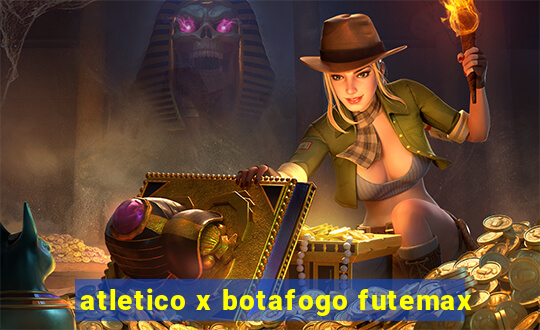 atletico x botafogo futemax